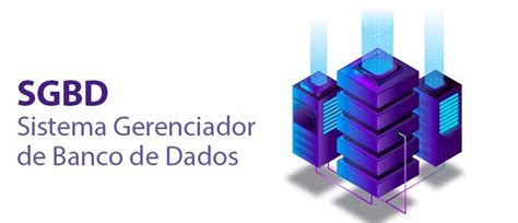 Sgbd Sistemas Gerenciadores De Banco De Dados By Qualmelhorproduto