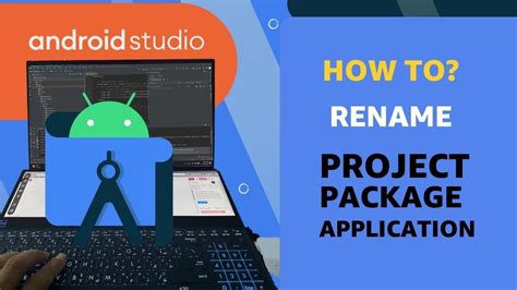 How To Rename Android Studio Project Easily Step By Step Guide Youtube