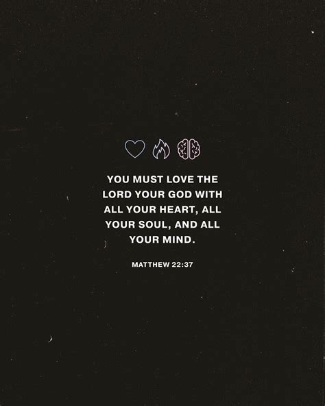 You Must Love The Lord Your God With All Your Heart All Your Soul And