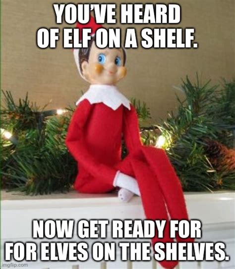 Elf On A Shelf Imgflip