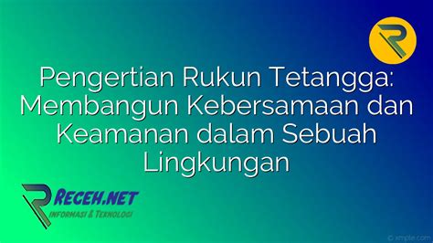 pengertian rukun tetangga membangun kebersamaan  keamanan