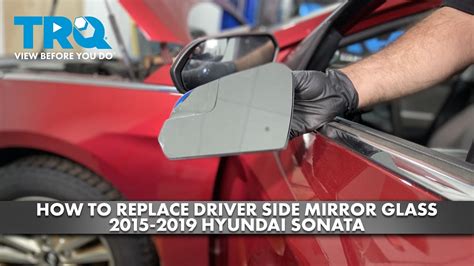 How To Replace Driver Side Mirror Glass 2015 2019 Hyundai Sonata YouTube