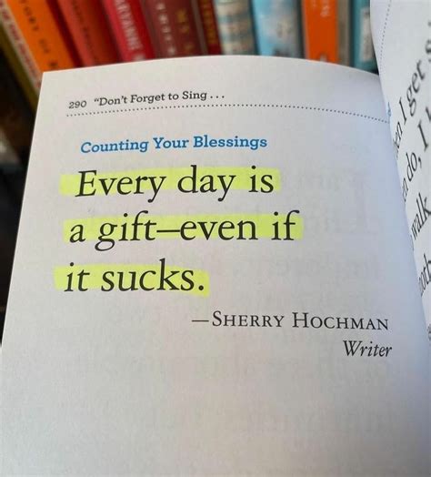 An Open Book With The Words Every Day Is A Gift Even If It Sucks