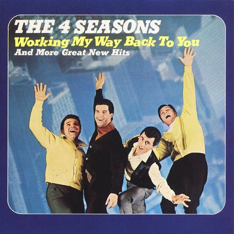 Frankie Valli The Four Seasons Working My Way Back To You Iheart