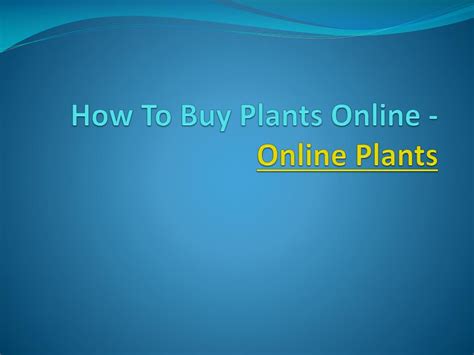 PPT - How To Buy Plants Online - Online Plants PowerPoint Presentation