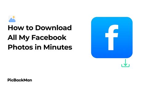 Facebook Download Pics - How to Download All My Facebook Photos in Minutes - Simple Guide
