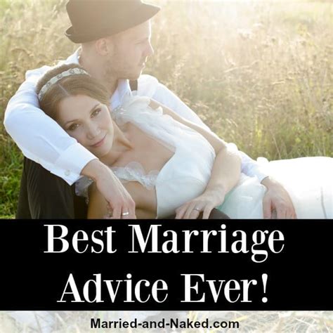 The Best Marriage Advice Ever Married And Naked
