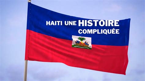 Histoire D Haiti Histoire D Haiti De Jusqu En Youtube