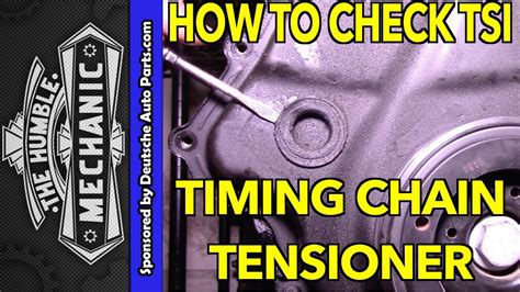 How To Check T Tsi Timing Chain Tensioner Youtube