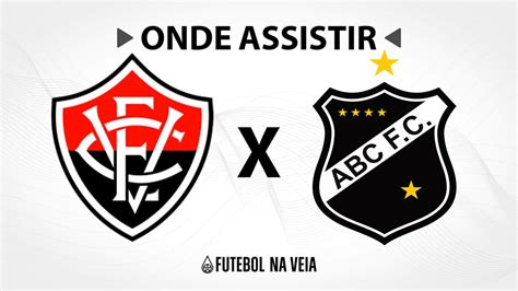 Vitória X Abc Onde Assistir Ao Vivo Horário Do Jogo E Escalações