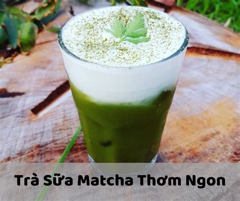 Cách Làm Trà Sữa Vị Matcha Chuẩn Vị Như "Gong Cha" Tại Nhà