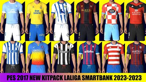 PES 2017 NEW KITPACK LALIGA SMARTBANK 2023 2023 YouTube