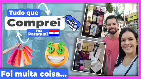 Minhas Compras No Paraguai Comprei Muita Coisa Youtube