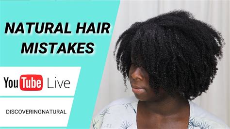 Avoid These Natural Hair Mistakes Live Chat Youtube