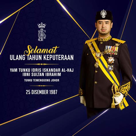 happy birthday  hh tunku temenggong johor hrh  regent  johor