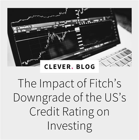 The Impact Of Fitchs Downgrade Of The USs Credit Rating On Investing