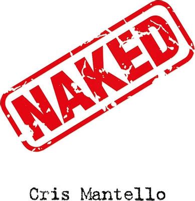Naked Cris Mantello