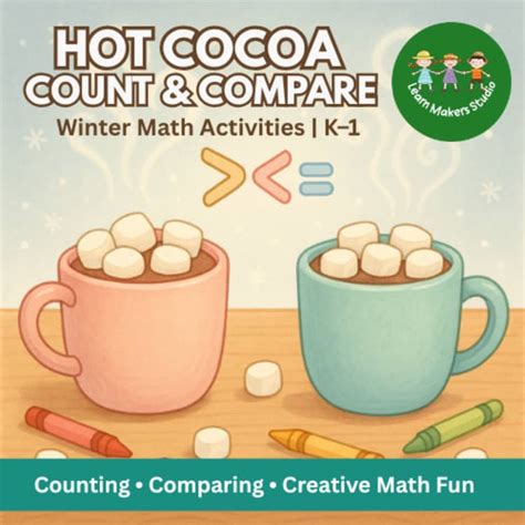 Hot Cocoa Marshmallow Count Compare Winter Math Activities K1
