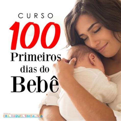 Os 100 primeiros dias do bebê luiz Otavio da Silva Fernandes Hotmart