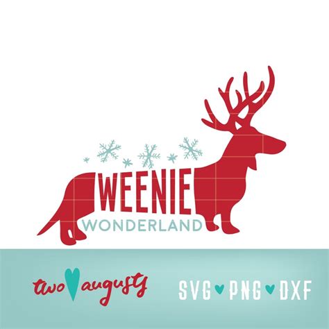 Weenie Wonderland Svg Dxf And Png Weiner Dog Files Design Etsy