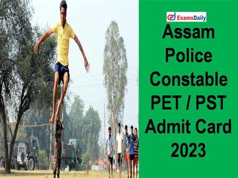 Assam Police Constable Pet Pst Admit Card 2023 Link Out Download