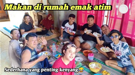 Sarapan Bersama Di Rumah Emak Atim Youtube