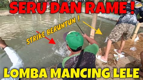 Benar Benar Joss Joran Ini Buat Lomba Mancing Lele Langsung Juara YouTube