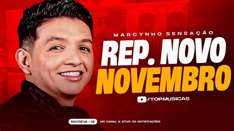 MARCYNHO SENSAÇÃO REP NOVO NOVEMBRO 2023 ZERO APEGO MUSICAS NOVAS