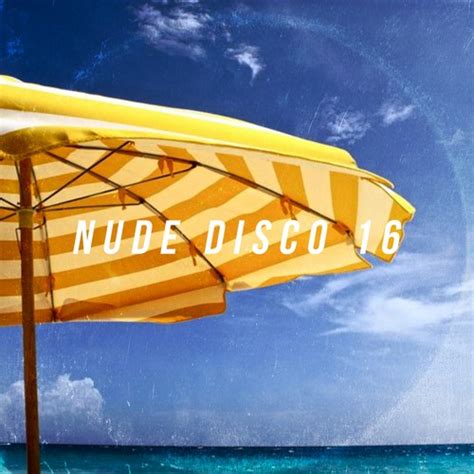 Stream Nude Disco Mixtape By Nude Disco Listen Online For Free On Soundcloud