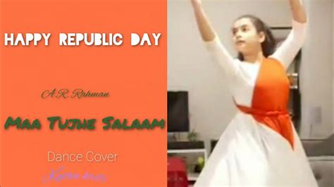 Maa Tujhe Salaam A R Rahman Dance Cover By Katha Kriti YouTube