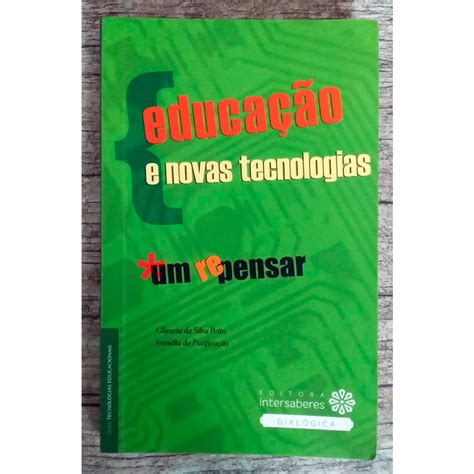 Todas As Tecnologias São Desenvolvidas Com Um Propósito Específico