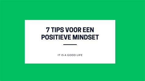 Positieve Mindset 7 Tips Voor Vrolijkere Gedachten