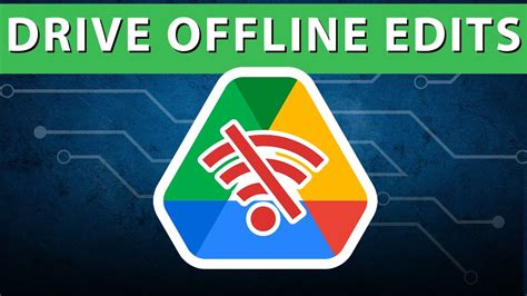 enable offline mode  google drive work  internet youtube