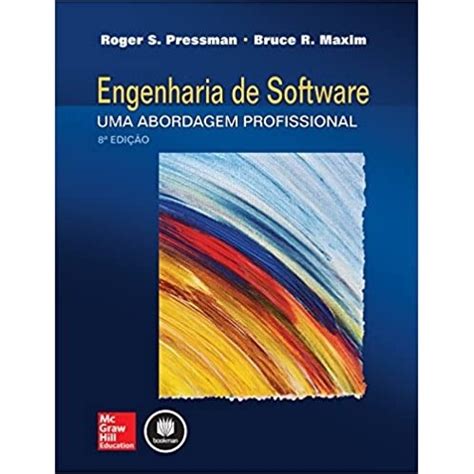 Engenharia De Software: Uma Abordagem Profissional - Engenharia de Software: Uma abordagem profissional autor Roger S ...