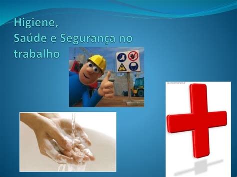 Trabalho Higiene Saúde E Segurança No Trabalho