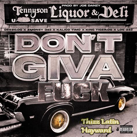 Dont Giva Fuck Single Feat Deezo Og Kalico Timo King Tiger Og Zmoney Los