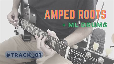 Ml Sound Lab Amped Roots Plugin Original Song Youtube