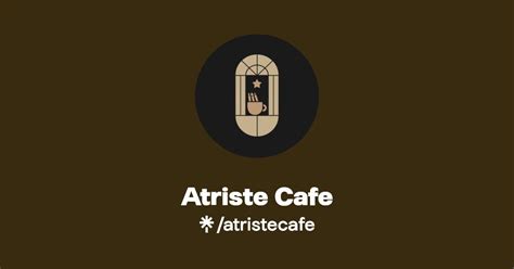 Atriste Cafe Twitter Instagram TikTok Linktree