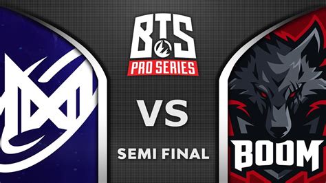 Boom Vs Nigma Galaxy Sea Semi Final Bts Pro Series S