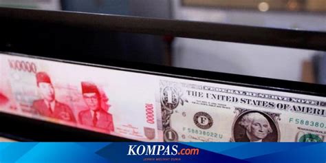 Rupiah Tembus Rp Per Dollar As Apa Dampaknya Ke Perekonomian