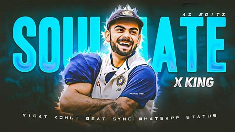 Virat Kohli X Soulmate Beat Sync Virat Kohli Status Virat Kohli