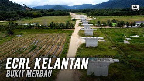 ECRL Kelantan Bukit Merbau Jalan Selising Kok Lanas ECRL