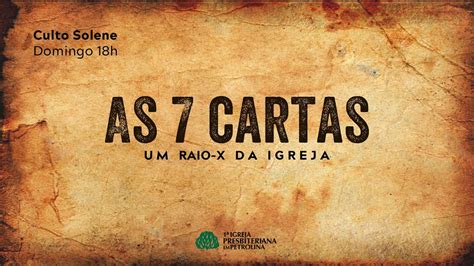 Culto Solene Rev Luiz Ronilson As Cartas Um Raio X