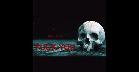 Fuck You Single Tanju Erenのアルバム Apple Music