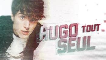 Hugo Tout Seul Dates De Spectacles