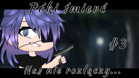 x Póki śmierć nas nie rozłączy x s o x Gay love x Gacha Club PL YouTube