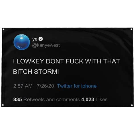 Amazon Banger Kanye West I Lowkey Don T Fuck With That Bitch Stormi Fake Tweet Funny