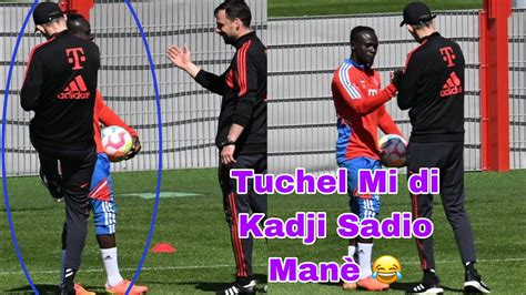 Regardez Tuchel Qui Donne Des Coup De Pied Sadio Man Quel Affinit