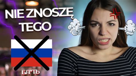 Rzeczy Jakich Nienawidz W Rosji Youtube