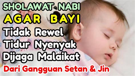 Sholawat Pengantar Tidur Bayi I Ruqyah Bayi Susah Tidur Dan Rewel I